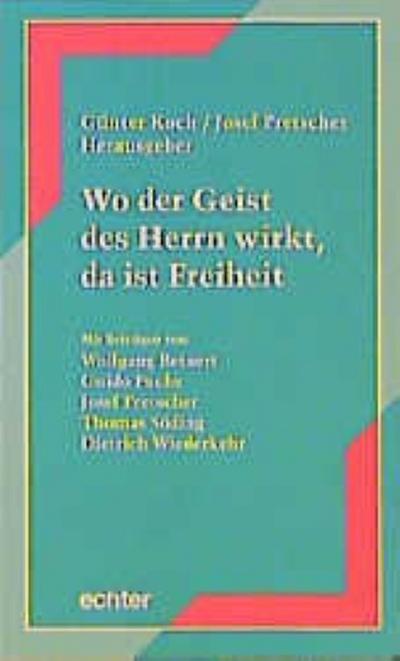 Wo der Geist des Herrn wirkt, da ist Freiheit (Würzburger Domschulreihe)