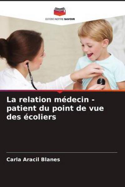 La relation médecin - patient du point de vue des écoliers