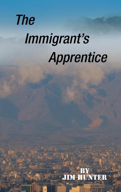The Immigrant’s Apprentice