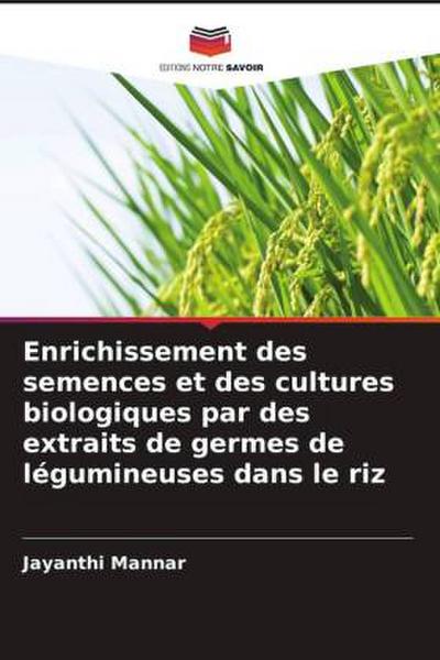 Enrichissement des semences et des cultures biologiques par des extraits de germes de légumineuses dans le riz