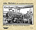 Alte Meister der Eisenbahn-Photographie: Gerhard I