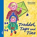 Troddel, Taps und Tine