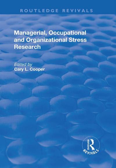 Managerial, Occupational and Organizational Stress Research