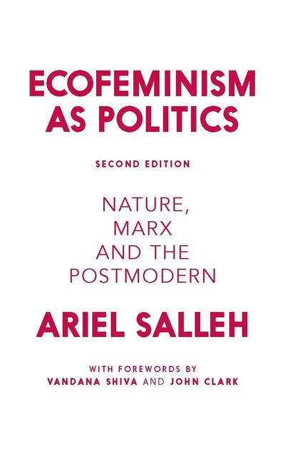 Salleh, A: Ecofeminism as Politics