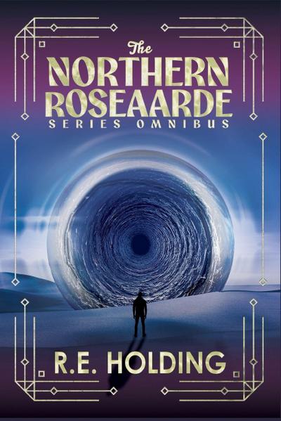The Northern Roseaarde Series Omnibus