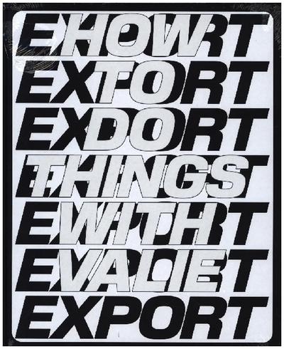 How to Do Things with VALIE EXPORT