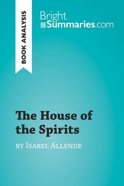 The House of the Spirits by Isabel Allende (Book Analysis)