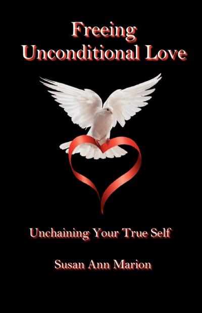 Freeing Unconditional Love
