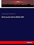 Briefe aus den Jahren 1830 bis 1847