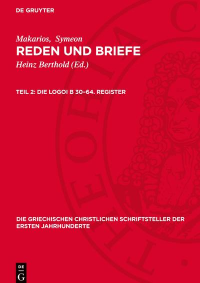Reden und Briefe, Teil 2, Die Logoi B 30-64. Register