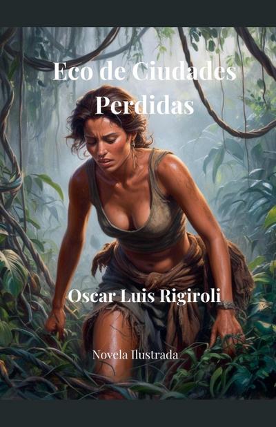 Eco de Ciudades Perdidas-  Novela Ilustrada