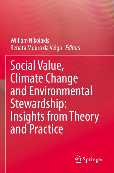 Social Value, Climate Change and Environmental Stewardship: Insights from Theory and Practice