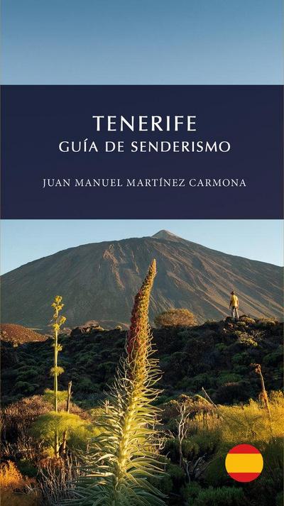 Martínez Carmona, J: Tenerife, guía de senderismo