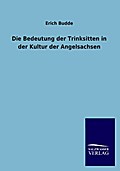 Die Bedeutung der Trinksitten in der Kultur der Angelsachsen