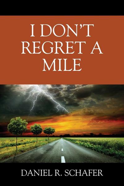 I Don’t Regret A Mile