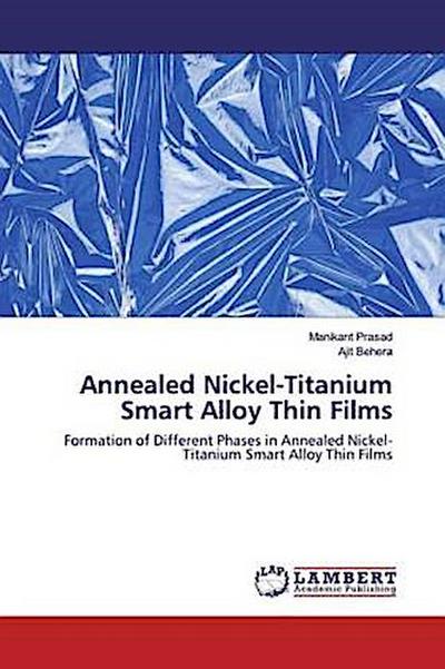 Annealed Nickel-Titanium Smart Alloy Thin Films