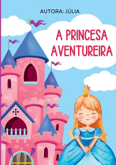 A Princesa Aventureira