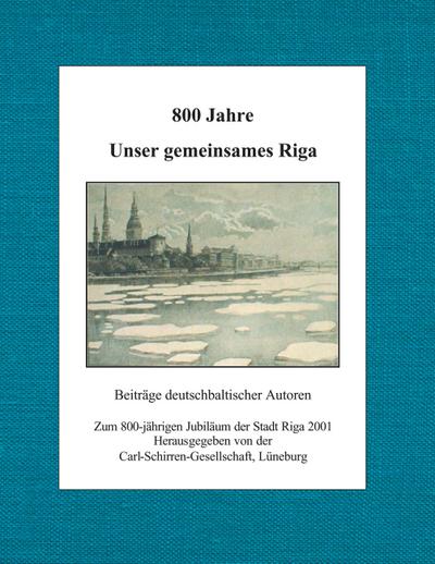 800 Jahre unser gemeinsames Riga