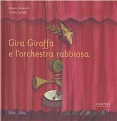 Gira Giraffa e l’orchestra rabbiosa