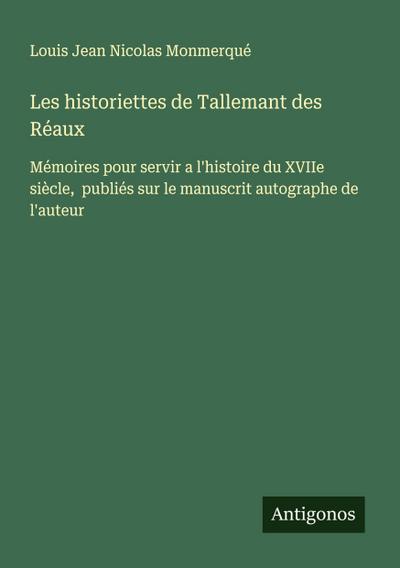 Les historiettes de Tallemant des Réaux