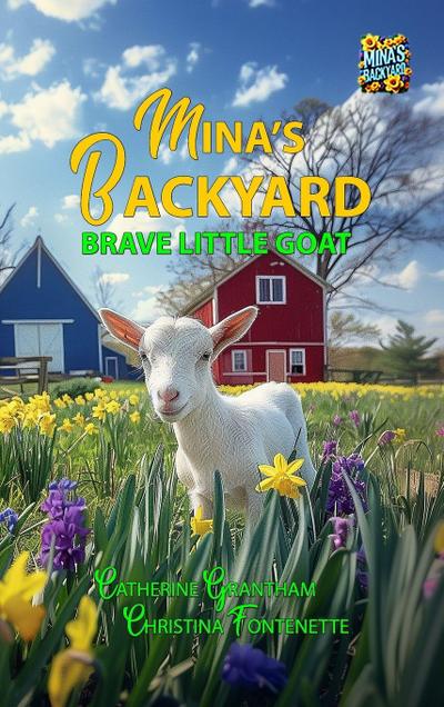 Mina’s Backyard - Brave Little Goat