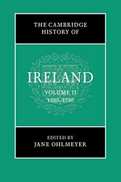Cambridge History of Ireland: Volume 2, 1550-1730