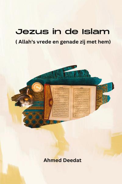 Jezus in de Islam ( Allah’s vrede en genade zij met hem)