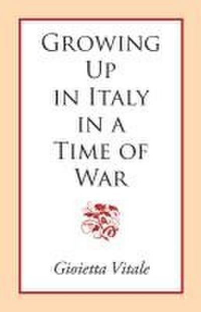 Growing Up in Italy in a Time of War