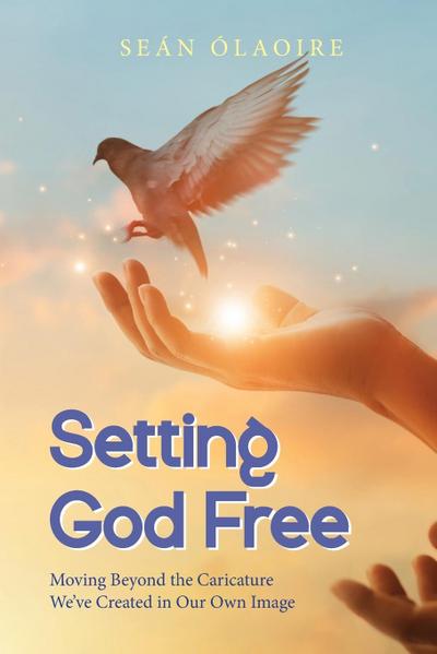 Setting God Free