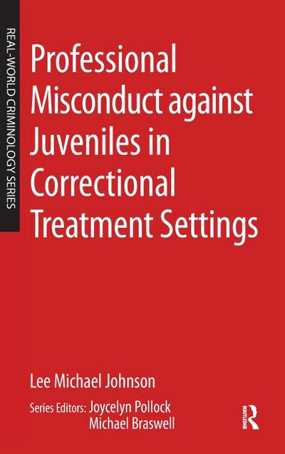 Professional Misconduct against Juveniles in Correctional Treatment Settings