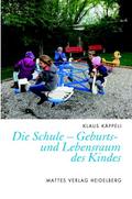 Die Schule - Geburts- und Lebensraum des Kindes