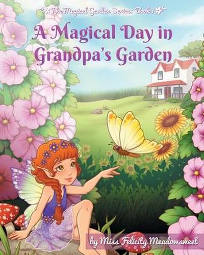 A Magical Day in Grandpa’s Garden