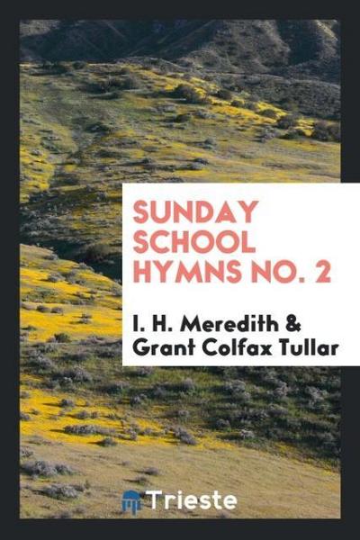 Sunday school hymns No. 2