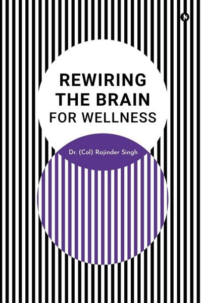Rewiring the Brain for Wellness