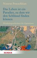 Das Leben ist ein Paradies, zu dem wir den Schlüss