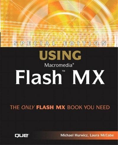 Using Macromedia Flash X, w. CD-ROM
