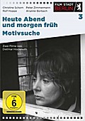 Heute abend und morgen früh & Motivsuche
