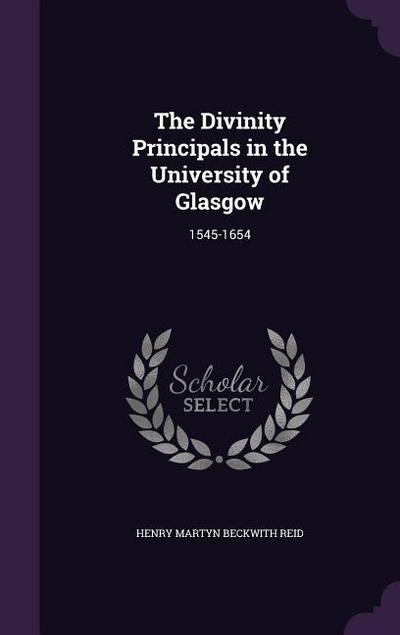 The Divinity Principals in the University of Glasgow