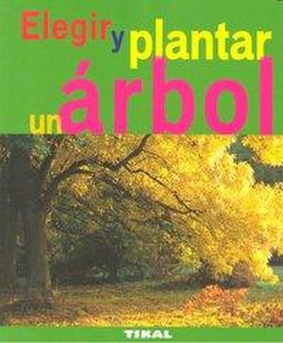 Elegir y plantar un árbol