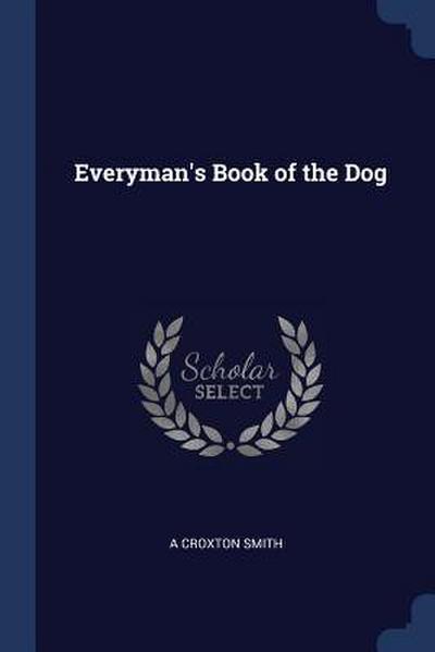 Everyman’s Book of the Dog