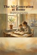 The AI Generation at Home