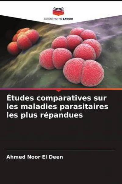 Études comparatives sur les maladies parasitaires les plus répandues