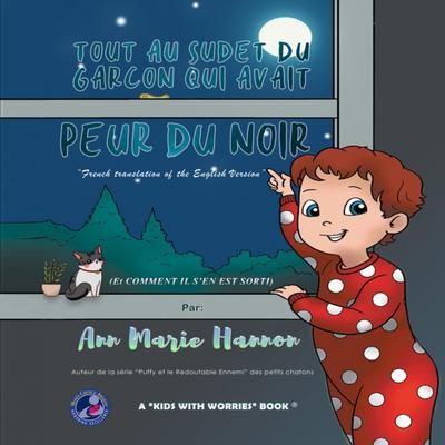 Tout Au Sujet Du Garçon Qui Avait Peur Du Noir