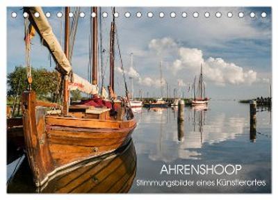 Ahrenshoop - Stimmungsbilder eines Künstlerortes (Tischkalender 2024 DIN A5 quer), CALVENDO Monatskalender