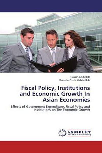 Fiscal Policy, Institutions and Economic Growth In Asian Economies
