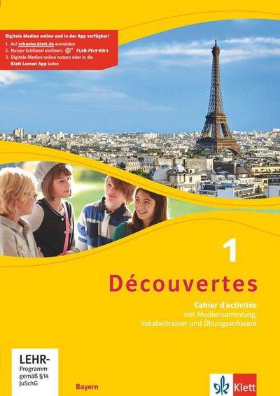 Découvertes 1. Cahier d’activités mit Mediensammlung, Vokabeltrainer und Übungssoftware 1. Lernjahr.  Ausgabe Bayern ab 2017