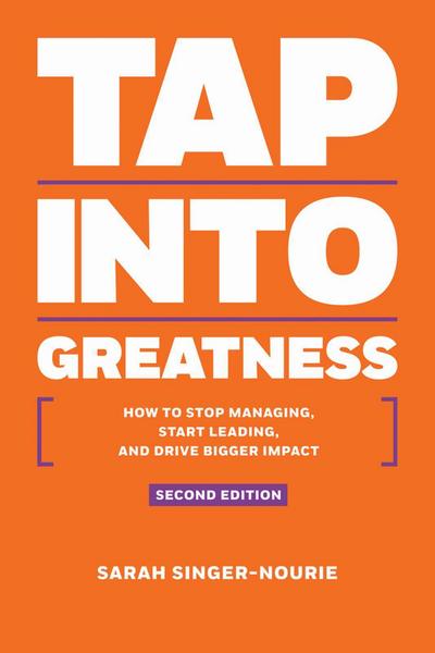 Singer-Nourie, S: Tap Into Greatness