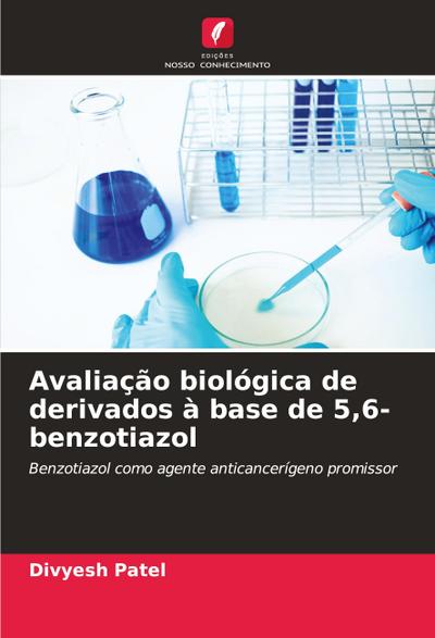 Avaliação biológica de derivados à base de 5,6-benzotiazol