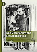 Neo-Victorianism and Sensation Fiction