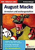 August Macke ... anmalen und weitergestalten: Ein Schulmalbuch (Bedeutende Künstler ... anmalen und weitergestalten)